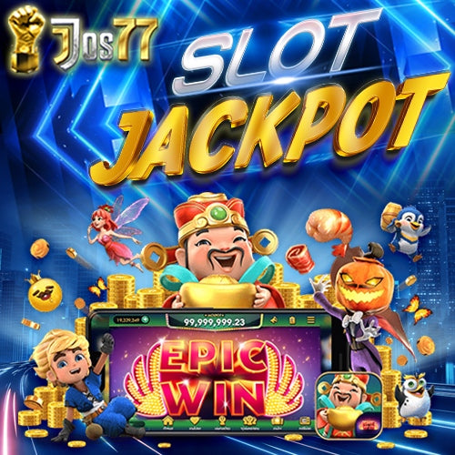 JOS77 SLOT JACKPOT - SLOT ONLINE GAMPANG JP TERBAIK HARI INI